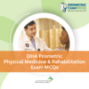 DHA Prometric Physical Medicine & Rehabilitation Exam MCQs