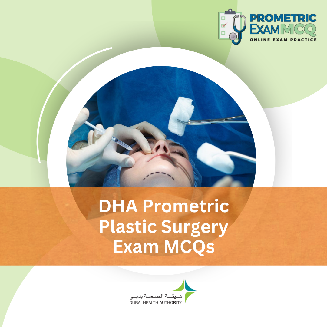 DHA Prometric Plastic Surgery Exam MCQs
