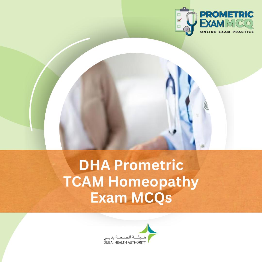 DHA Prometric TCAM Homeopathy Exam MCQs