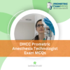 DHCC Prometric Anesthesia Technologist Exam MCQs