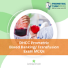 DHCC Prometric Blood Banking/Transfusion Exam MCQs