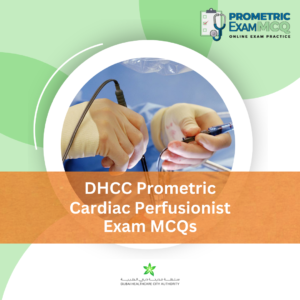 DHCC Prometric Cardiac Perfusionist Exam MCQs