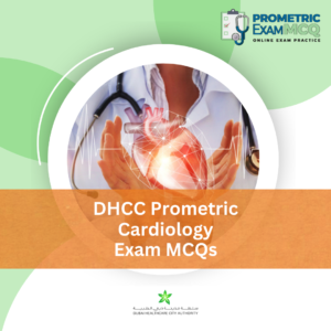 DHCC Prometric Cardiology Exam MCQs