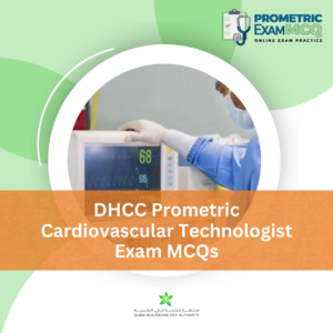 DHCC Prometric Cardiovascular Technologist Exam MCQs