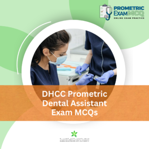 DHCC Prometric Dental Assistant Exam MCQs