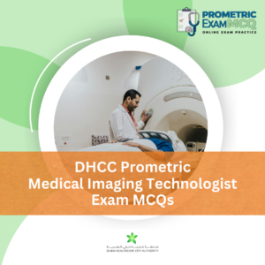 DHCC Prometric Medical Imaging Technologist Exam MCQs