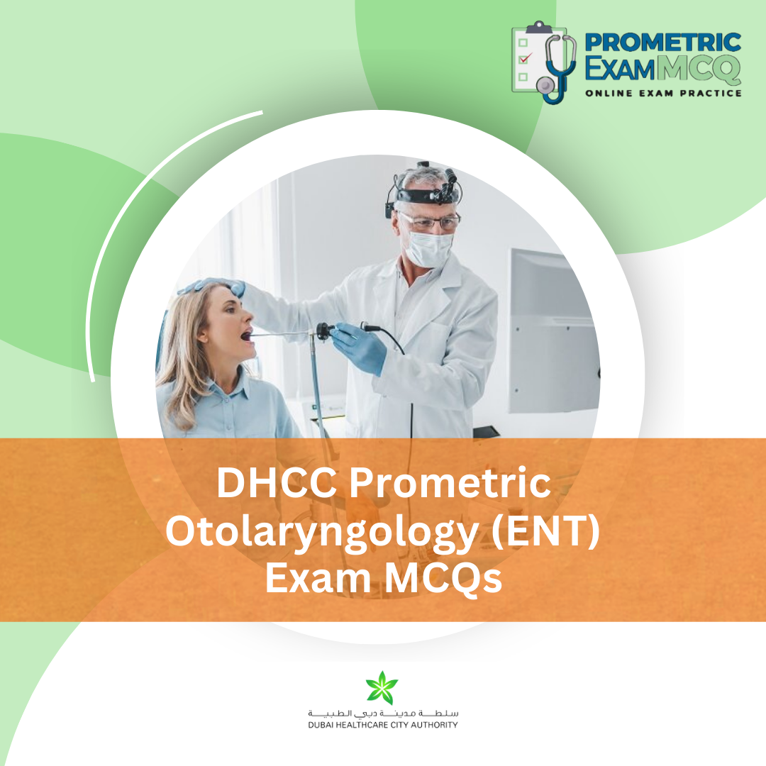 DHCC Prometric Otolaryngology (ENT) Exam MCQs
