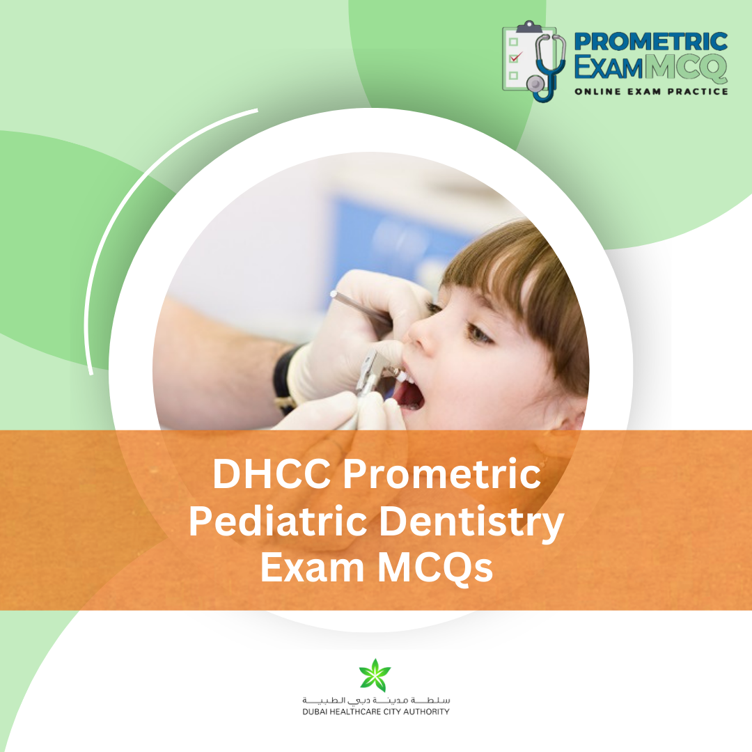 DHCC Prometric Pediatric Dentistry Exam MCQs