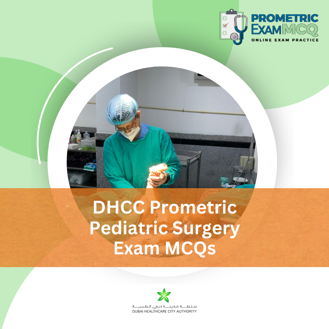 DHCC Prometric Pediatric Surgery Exam MCQs