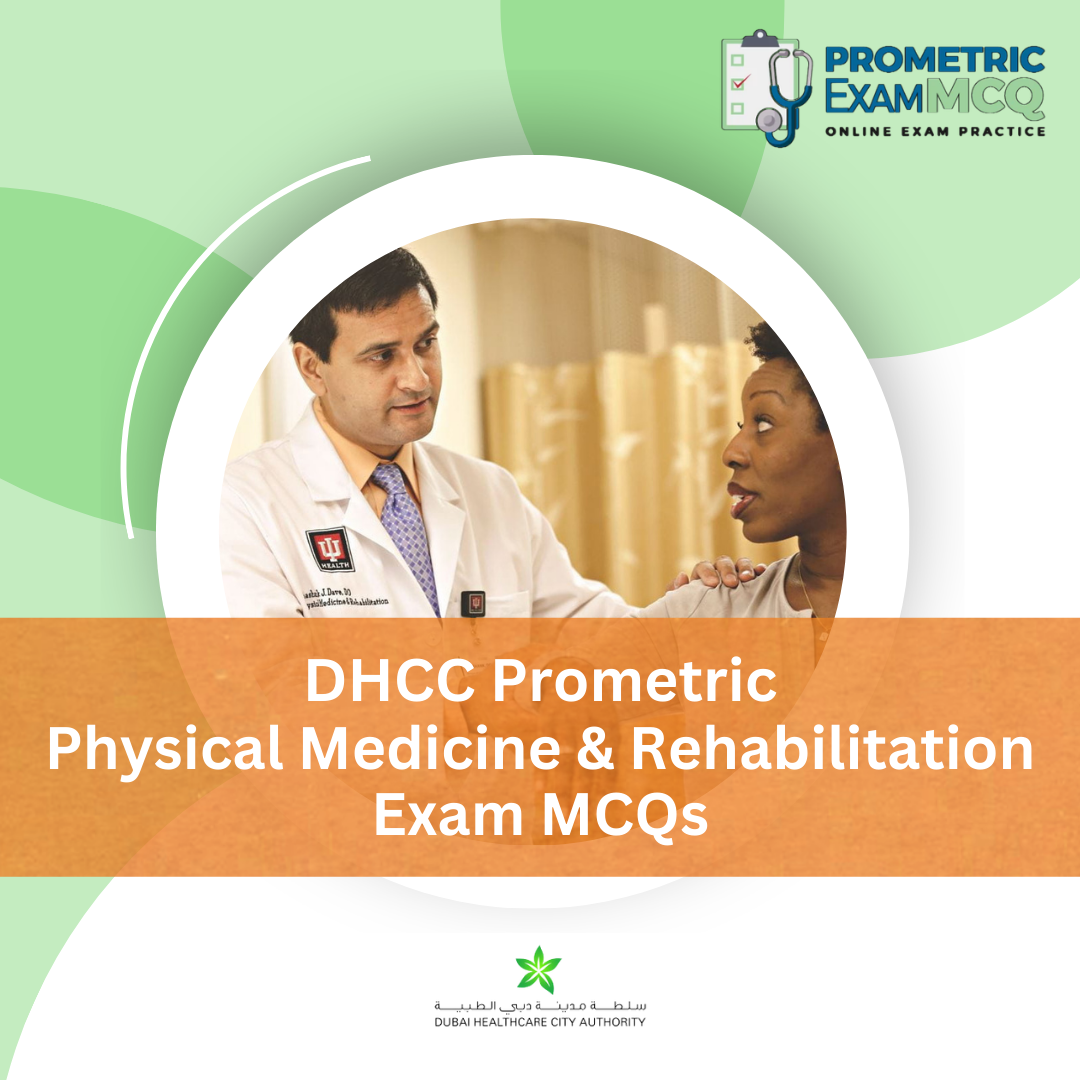 DHCC Prometric Physical Medicine & Rehabilitation Exam MCQs