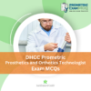 DHCC Prometric Prosthetics Orthotics Technologist Exam MCQs