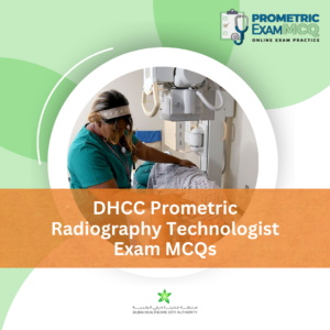 DHCC Prometric Radiography Technologist Exam MCQs