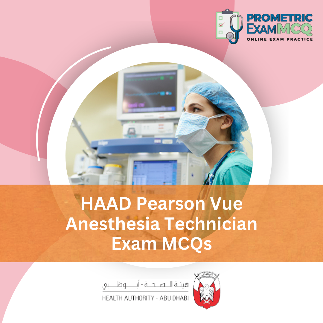 HAAD Pearson Vue Anesthesia Technician Exam MCQs