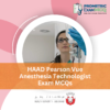 HAAD Pearson Vue Anesthesia Technologist Exam MCQs
