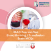 HAAD Pearson Vue Blood Banking _ Transfusion Exam MCQs