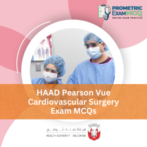 HAAD Pearson Vue Cardiovascular Surgery Exam MCQs