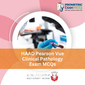 HAAD Pearson Vue Clinical Pathology Exam MCQs