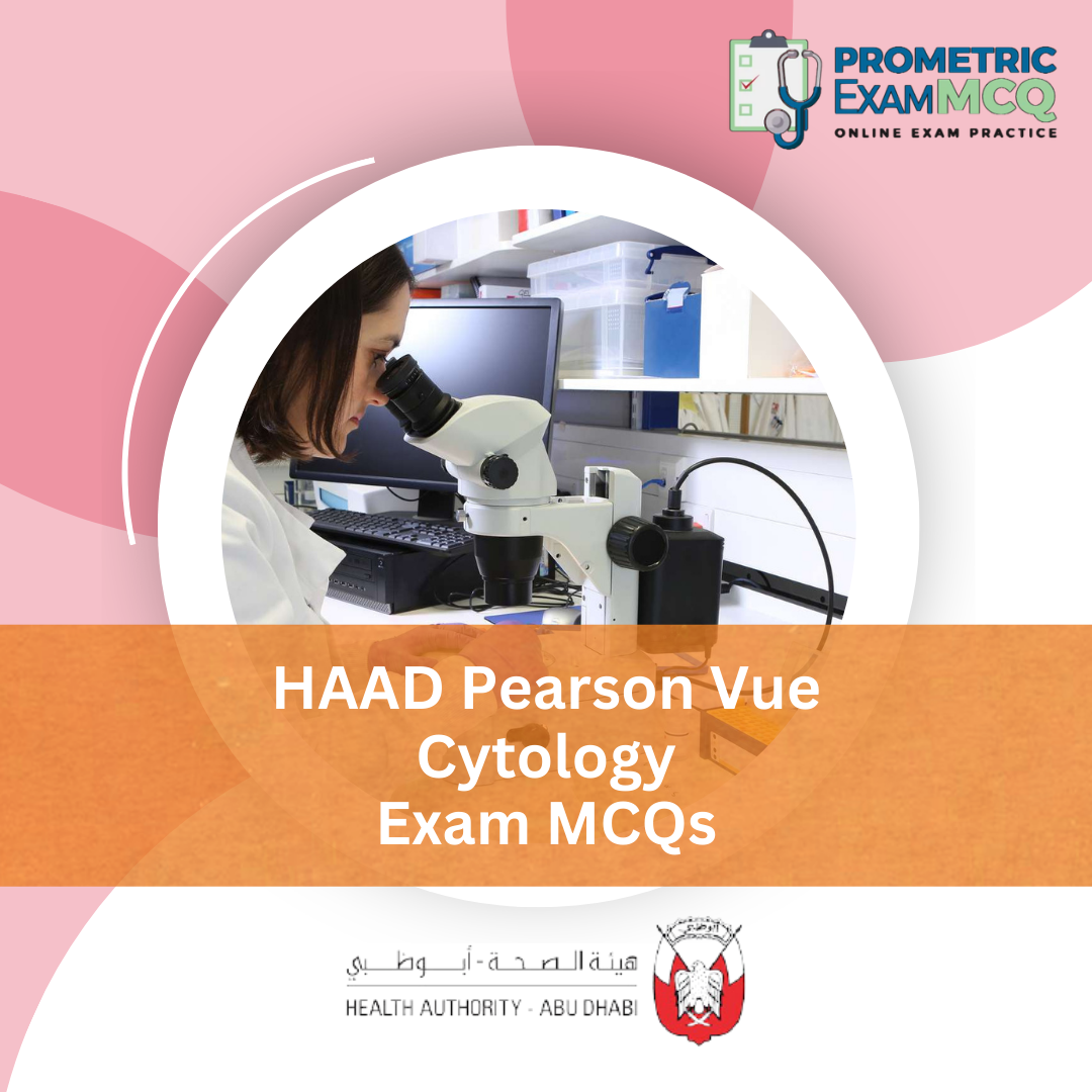 HAAD Pearson Vue Cytology Exam MCQs