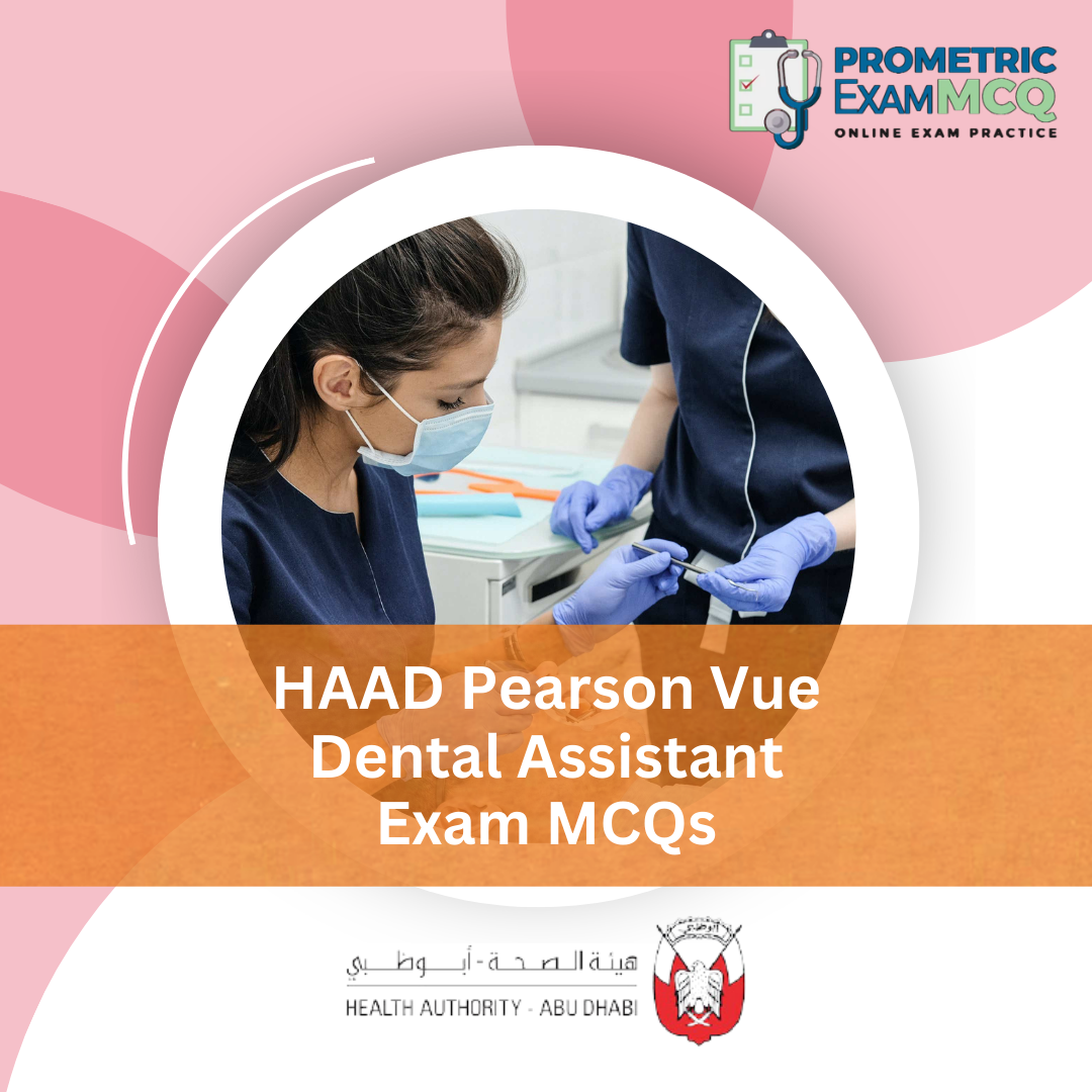 HAAD Pearson Vue Dental Assistant Exam MCQs