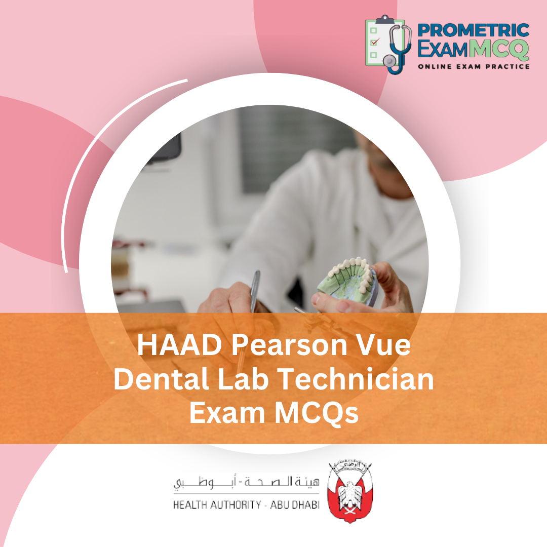 HAAD Pearson Vue Dental Lab Technician Exam MCQs