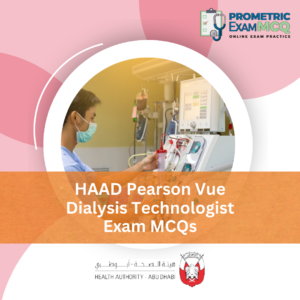 HAAD Pearson Vue Dialysis Technologist Exam MCQs