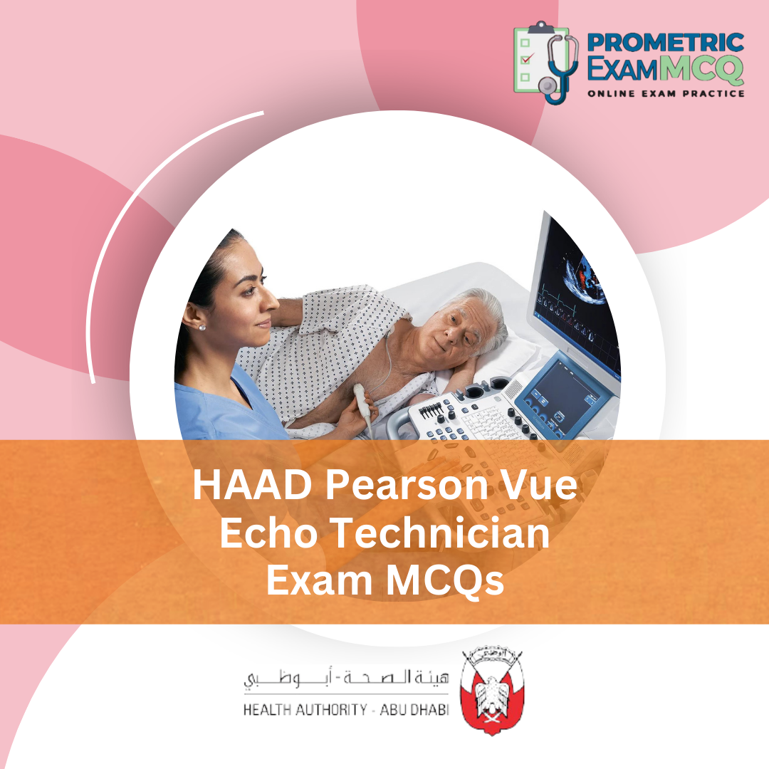HAAD Pearson Vue Echo Technician Exam MCQs