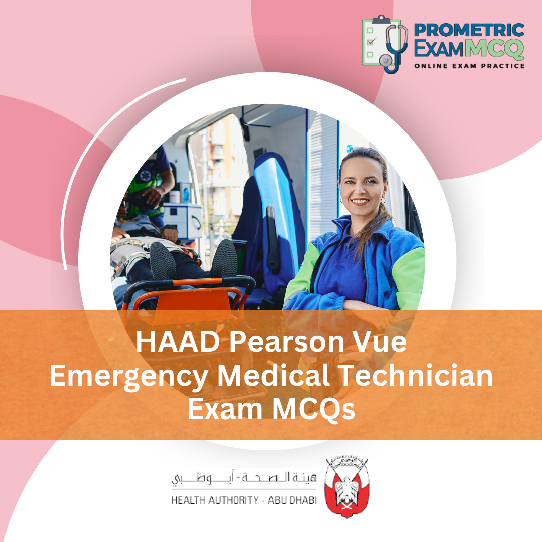 HAAD Pearson Vue Emergency Medical Technician Exam MCQs