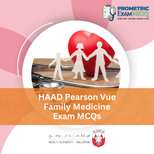 HAAD Pearson Vue Family Medicine Exam MCQs
