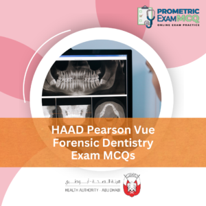 HAAD Pearson Vue Forensic Dentistry Exam MCQs