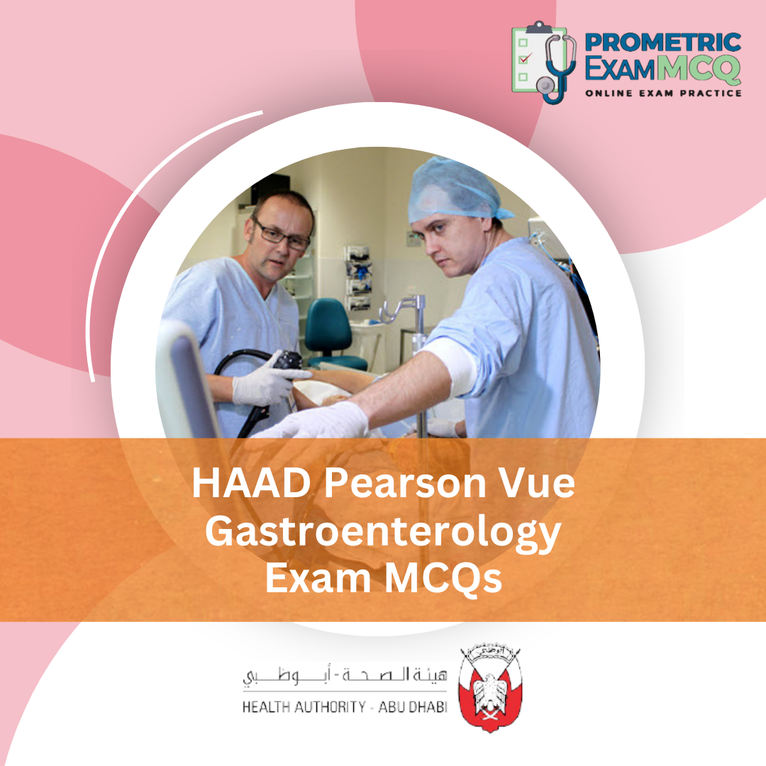 HAAD Pearson Vue Gastroenterology Exam MCQs