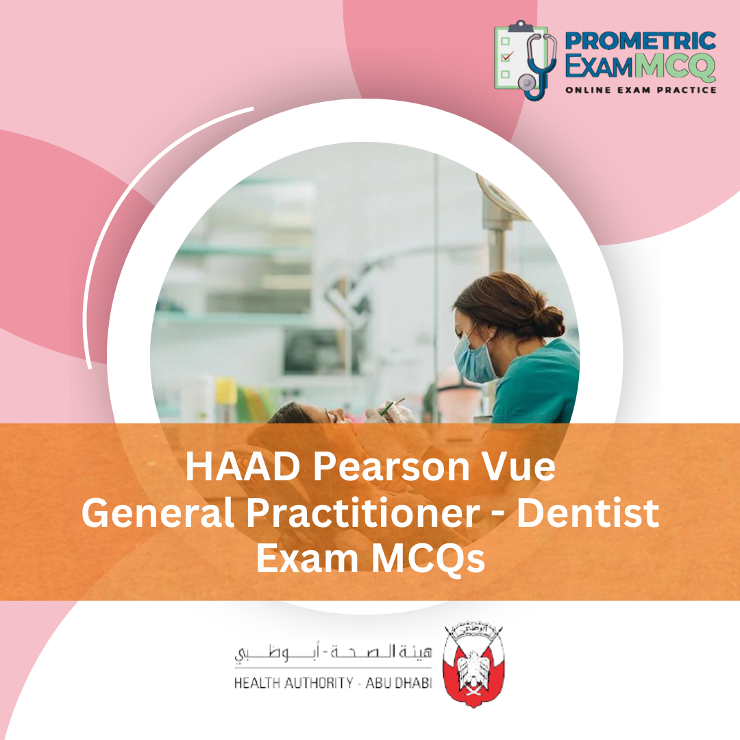 HAAD Pearson Vue General Practitioner - Dentist Exam MCQs