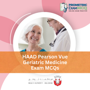 HAAD Pearson Vue Geriatric Medicine Exam MCQs