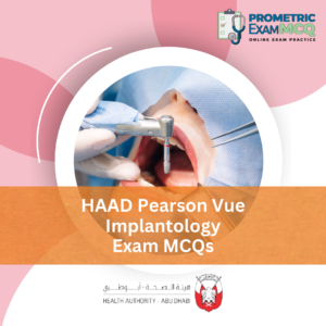 HAAD Pearson Vue Implantology Exam MCQs
