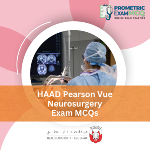HAAD Pearson Vue Neurosurgery Exam MCQs