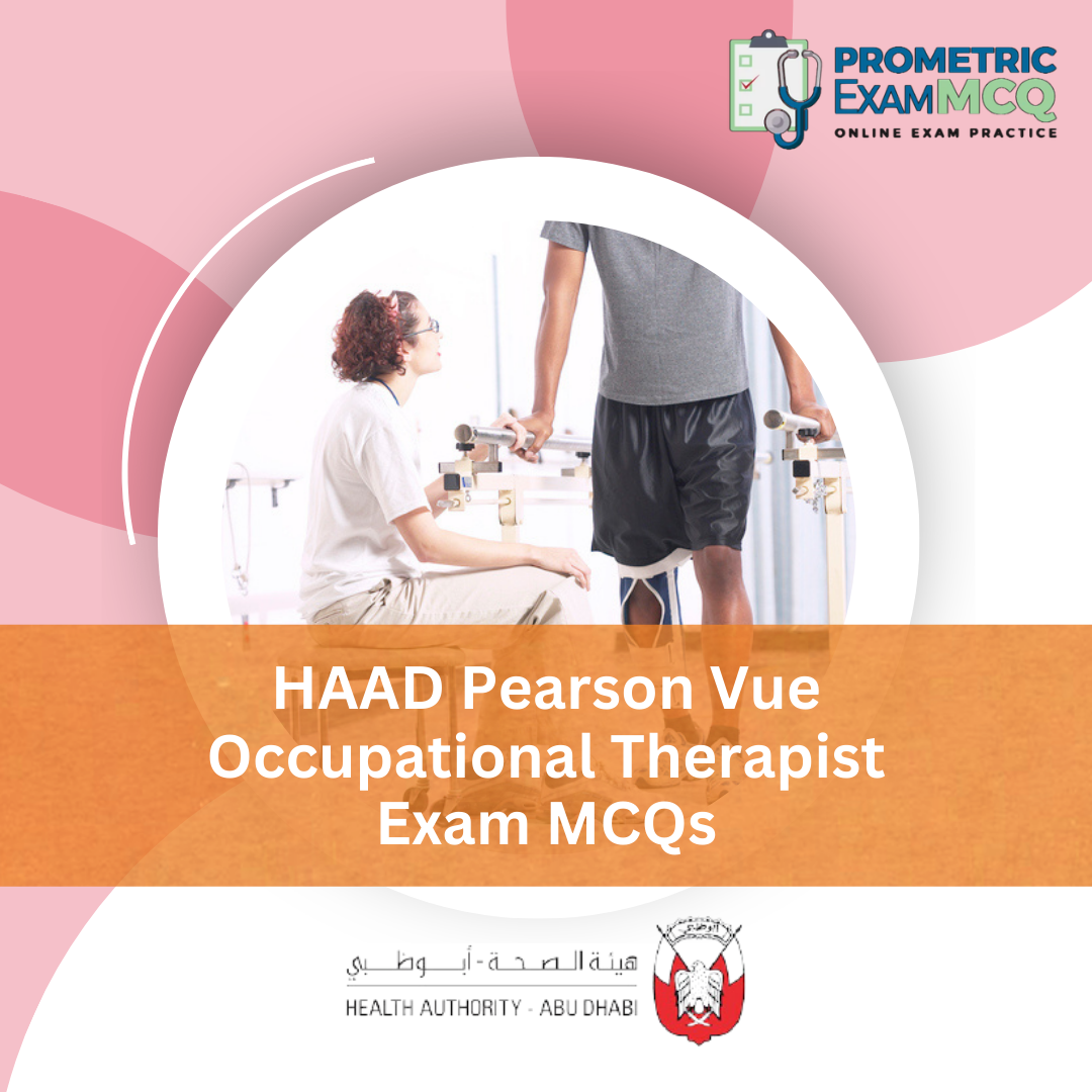 HAAD Pearson Vue Occupational Therapist Exam MCQs