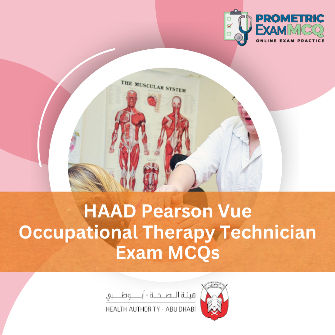 HAAD Pearson Vue Occupational Therapy Technician Exam MCQs