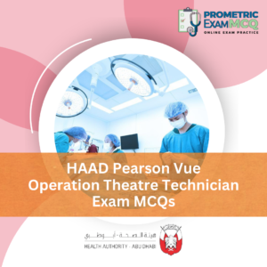 HAAD Pearson Vue Operation Theatre Technician Exam MCQs