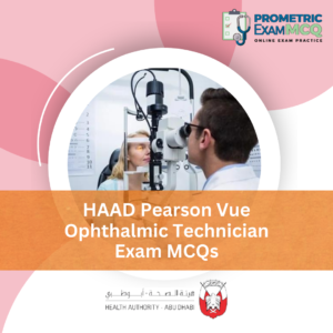 HAAD Pearson Vue Ophthalmic Technician Exam MCQs
