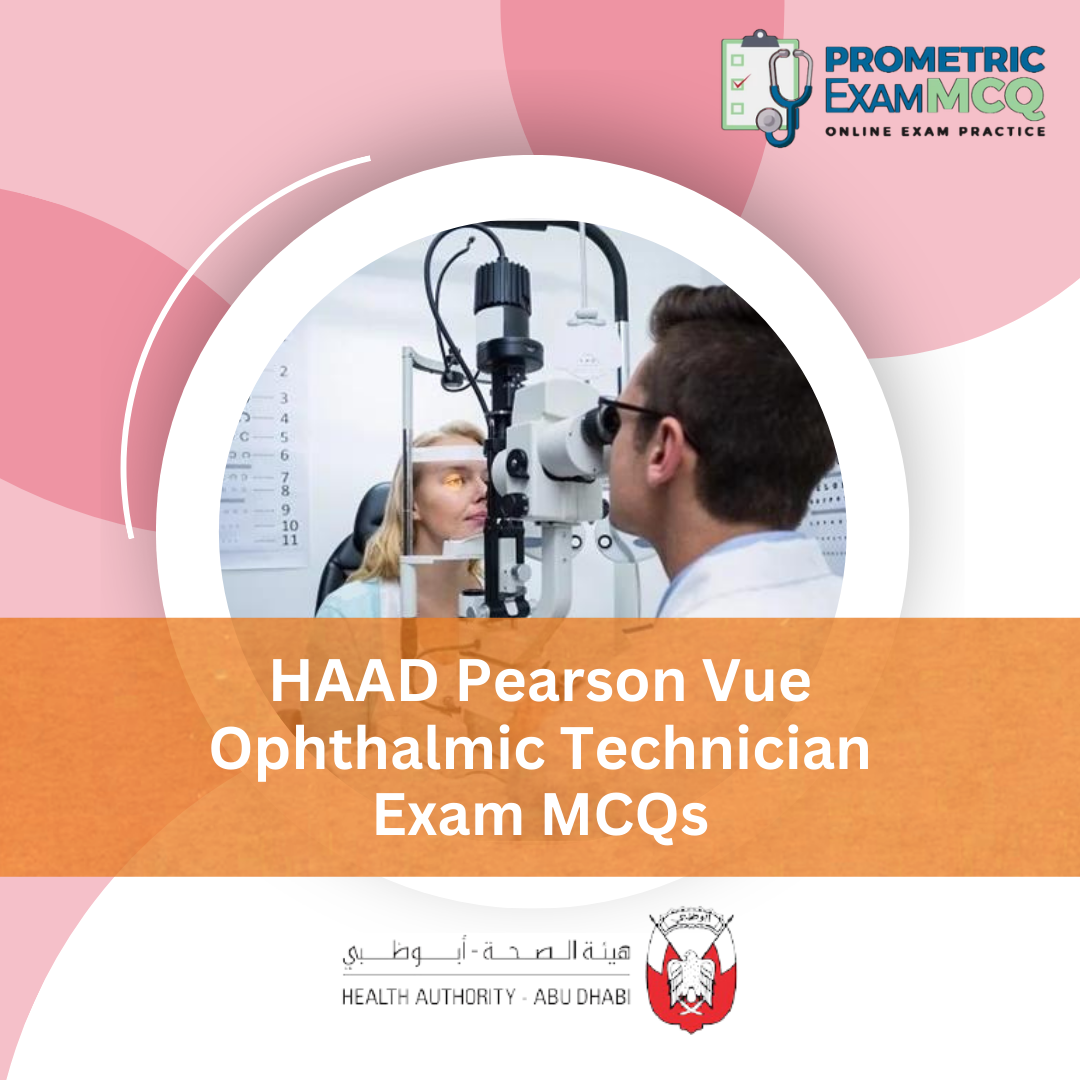 HAAD Pearson Vue Ophthalmic Technician Exam MCQs