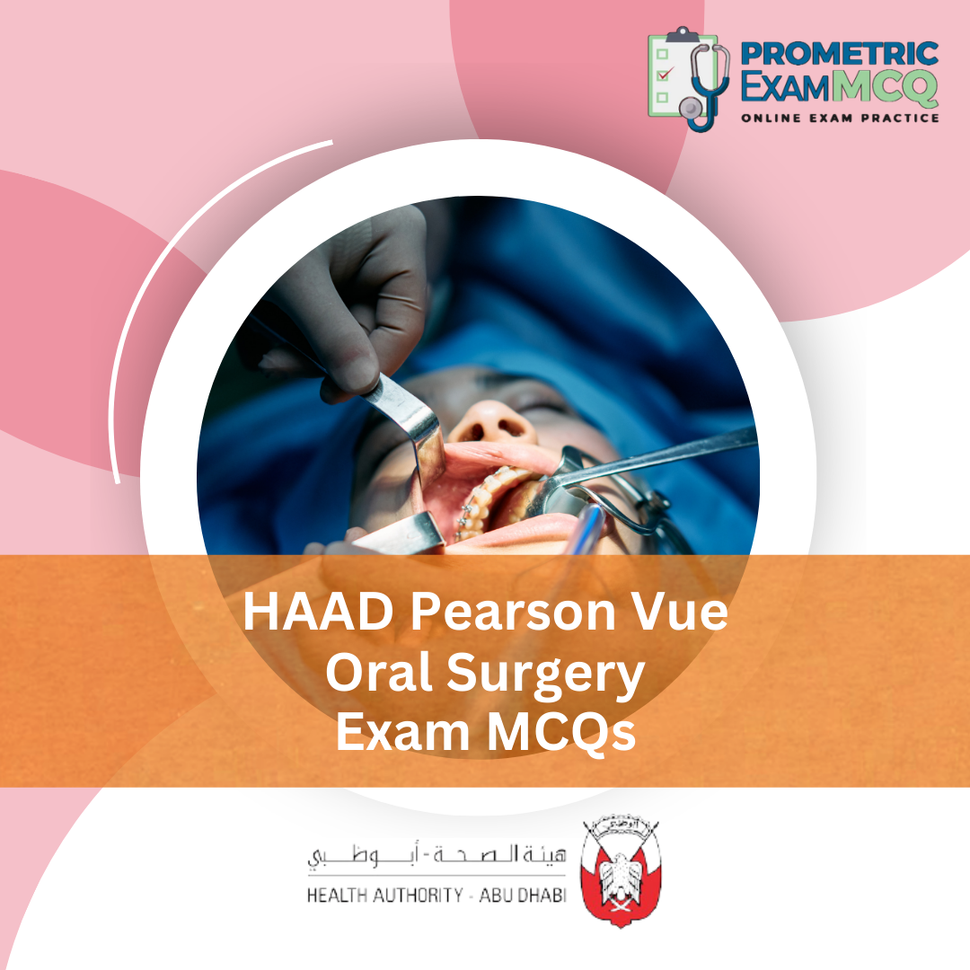 HAAD Pearson Vue Oral Surgery Exam MCQs