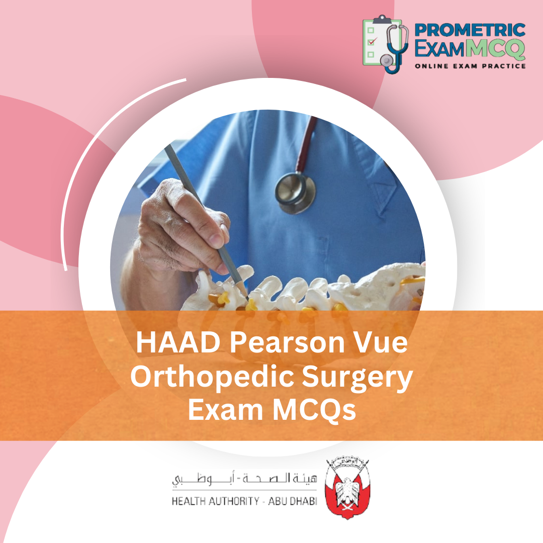 HAAD Pearson Vue Orthopedic Surgery Exam MCQs