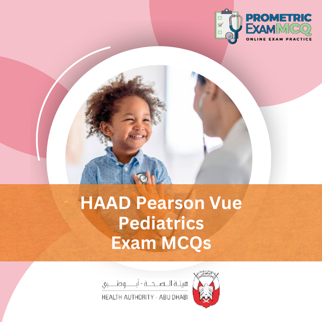 HAAD Pearson Vue Pediatrics Exam MCQs