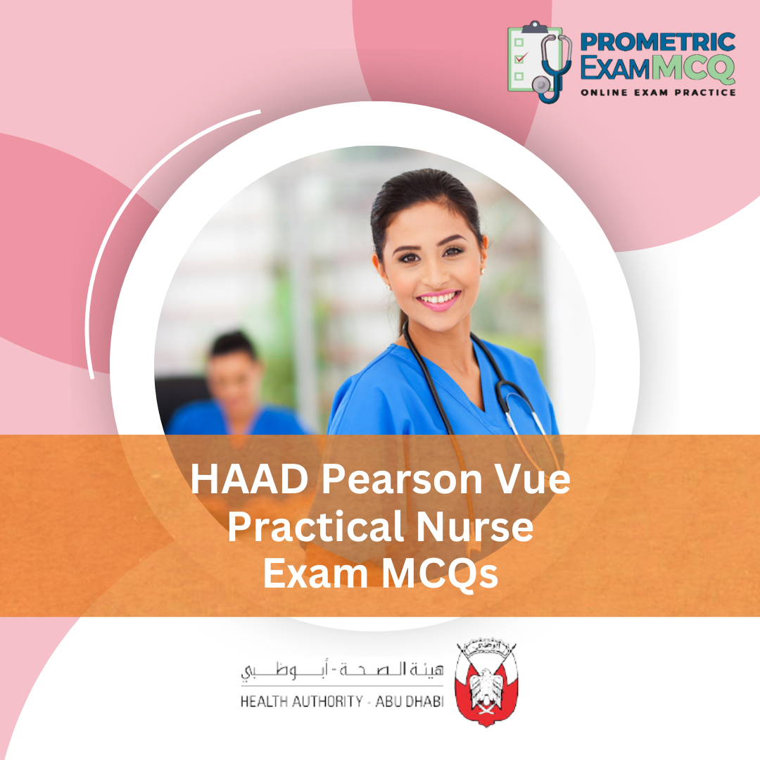 HAAD Pearson Vue Practical Nurse Exam MCQs