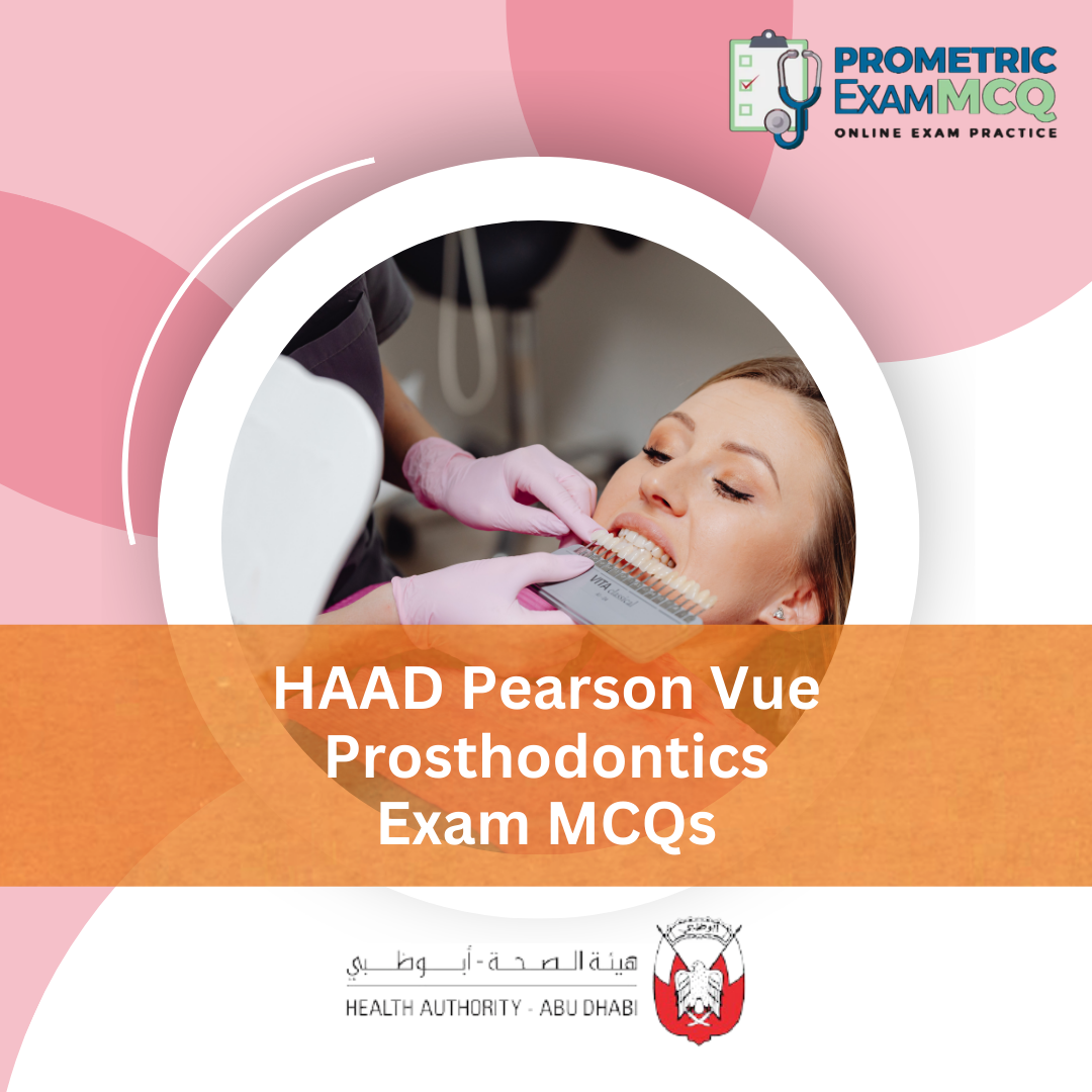 HAAD Pearson Vue Prosthodontics Exam MCQs
