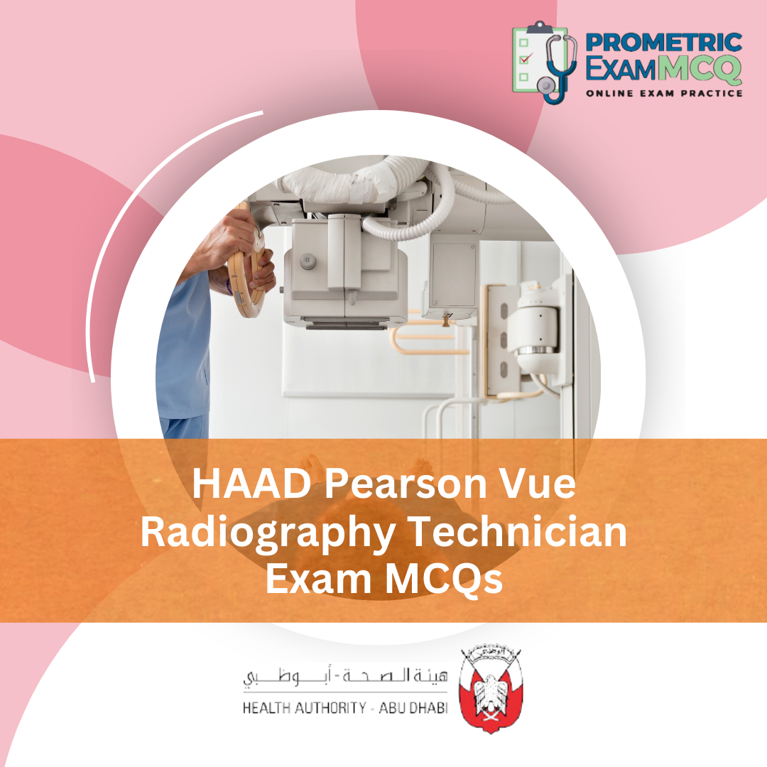 HAAD Pearson Vue Radiography Technician Exam MCQs
