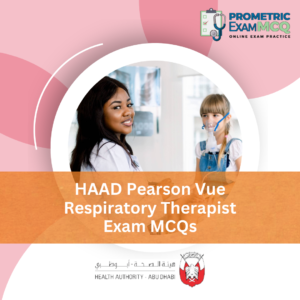 HAAD Pearson Vue Respiratory Therapist Exam MCQs