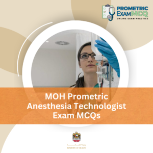 MOH Prometric Anesthesia Technician Exam MCQs