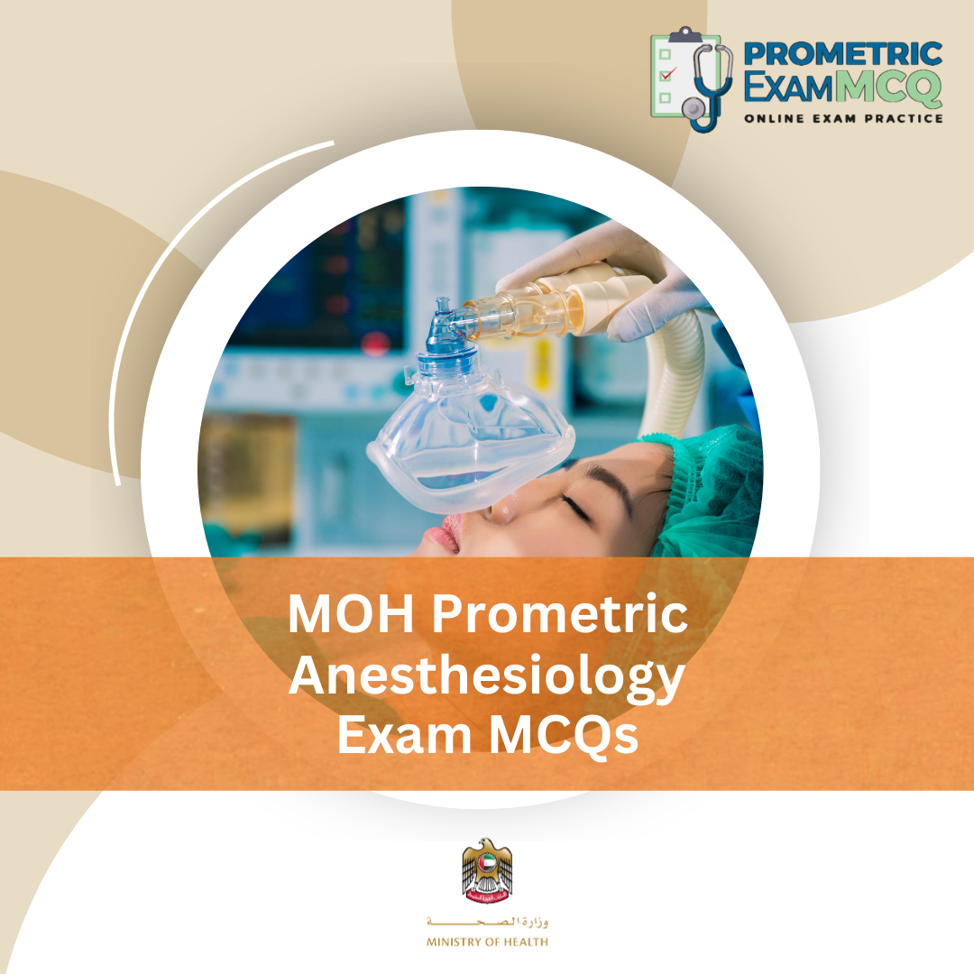 MOH Prometric Anesthesiology Exam MCQs