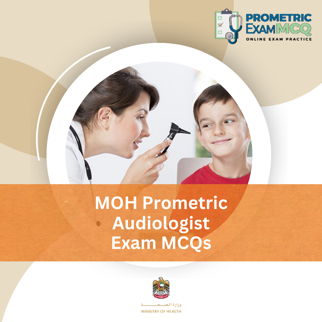 MOH Prometric Audiologist Exam MCQs