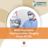 MOH Prometric Cardiovascular Surgery Exam MCQs
